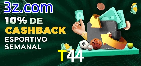 10% de bônus de cashback na T44